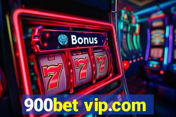 900bet vip.com